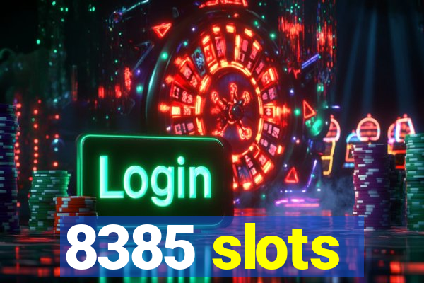 8385 slots